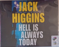 Hell is Always Today written by Jack Higgins performed by Michael Page on Audio CD (Unabridged)